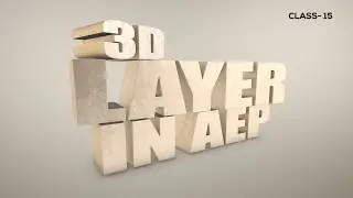 3d Layer in Adobe After Effects - Class 15 - Hind and Urdu
