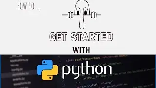 How to Get Started with Python Programming | Python Tutorial