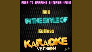 Run (In the Style of Kutless) (Karaoke Version)