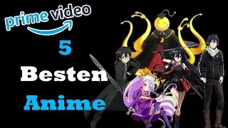 Die 5 Besten Amazon Prime Animes 2022