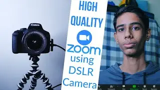 Convert DSLR into Webcam for Zoom Meetings| Feel Free to Edit