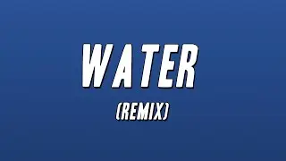 Tyla & Travis Scott - Water (Remix) [Lyrics]
