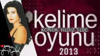 KELİME OYUNU ● 2013 (Konuk: Yıldız Tilbe)