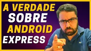 Android Express ainda vale a Pena? Funciona em 2025?
