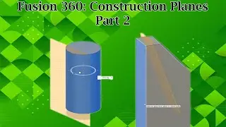 Fusion 360: How to use different construction planes - Part 2