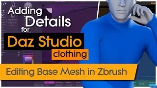 Adding detail to Daz Studio clothing in ZBrush