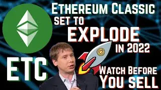 2022 WILL BE HUGE FOR ETHEREUM CLASSIC, HERE WHY | DON'T PANIC - NEWS UPDATE & PRICE PREDICTIONS
