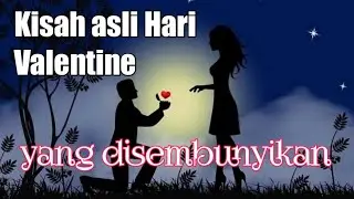 Kisah Hari Valentine yang di sembunyikan