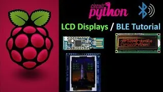 CircuitPython nRF52840 LCD Displays Tutorial