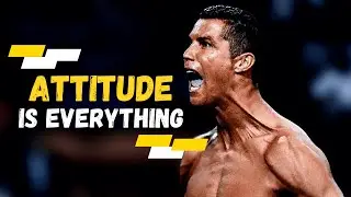 ATTITUDE IS EVERYTHING | Motivational Speech