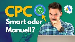 Google Ads 2024: Smarter CPC vs. Manueller CPC – Was ist effektiver?