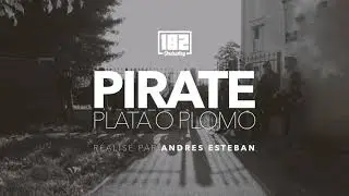 PIRATE - PLATA O PLOMO (Clip Officiel)