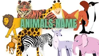Animals name/ ANIMAL NAMES / ANIMAL SOUNDS FOR KIDS