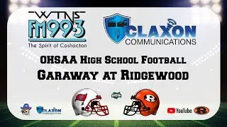 Garaway at Ridgewood - OHSAA Football from WTNS 99.3 FM