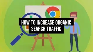 How to Increase Organic Search Traffic