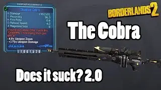 Borderlands 2: Patched Cobra - Does it suck 2.0?