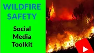 Wildfire Safety Social Media Toolkit