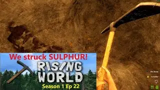 Rising World | S1E22 | At last we struck SULPHUR!