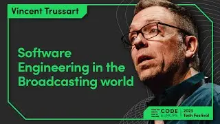 Vincent Trussart - "Software Engineering in the Broadcasting world" at Code Europe 2023
