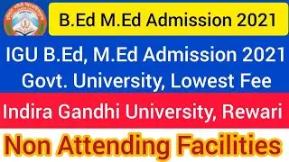 Haryana B.Ed Admission 2021, IGU B.Ed Admission 2021 B.ED HARYANA 2021 B.ED ADMISSION FROM HARYANA