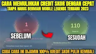 CARA CEPAT MENAIKKAN KREDIT SKOR MOBILE LEGEND 2023 | CARA MEMULIHKAN KREDIT SKOR MLBB TERBARU 2023