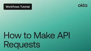 Making API Requests in Okta Workflows | Workflows Online Meetup