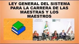 I am a Teacher: GENERAL LAW OF THE SYSTEM FOR THE CAREER OF TEACHERS