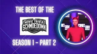 The Best of the Movie Trivia Schmoedown (S1/PT 2)