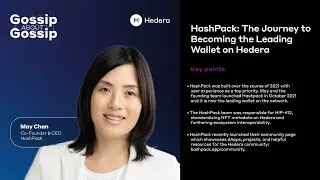 Gossip about Gossip: HashPack - The Journey to Becoming the Leading Wallet on Hedera with May Chan