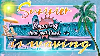 SUMMER IS WAVING 👋🏊‍♀️ (Lamarang Hotel & Resort)