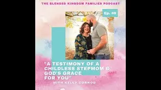 Excerpt from my guest appearance on the @blendedkingdomfamilies podcast