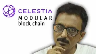 Celestia - Modular Block Chain