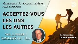 Acceptez-vous les uns les autres - Derek Prince