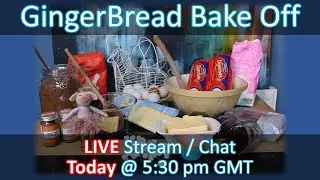 Gingerbread Bake Off | Just Chatting | Live Stream