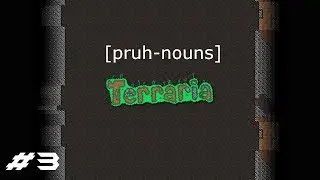 Terraria 1.2 - PRONUNCIATION LESSONS - Part 3