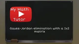 ALEKS | Gauss-Jordan elimination with a 2x2 matrix