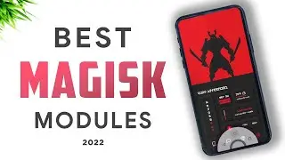 Best New Magisk Modules - 2022 🔥