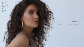 Maria Z - Mediterranean (Official Audio)