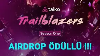 Taiko Trailblazers Airdrop Fırsatı / 12M Token Ayırmışlar Yeriz !!!