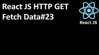 React JS   Fetch Data HTTP GET