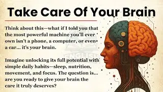 Take Care of Your Brain – 10 Powerful Ways to Stay Mentally Sharp! 🧠English Listening Practice 