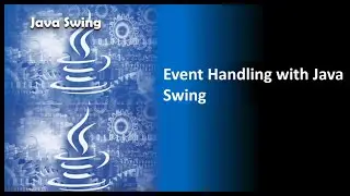 1. Event Handling with Java Swing