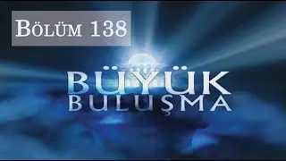 Büyük Buluşma - Bölüm 138 | Hased