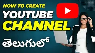 How to Create a Youtube Channel in Telugu 2023 JULY | Tutorials for Beginners 