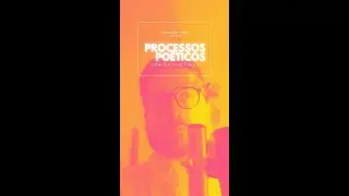 [CORTES] Trechos do PROCESSOS POÉTICOS