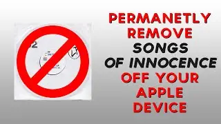 How To Remove U2 - Songs of Innocence Album Off Your iPhone, iPad or iPod