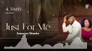 Innocent Mumba - Testify ft Karen(Official audio)