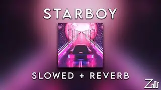 the weeknd, daft punk - starboy (slowed + reverb)