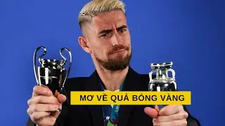Câu chuyện bóng đá -Jorginho Cứ mơ đi vì cuộc đời cho phép.