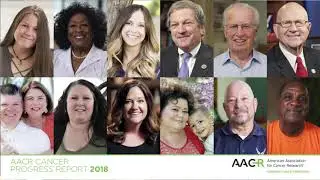 AACR Cancer Progress Report 2018 Congressional Briefing